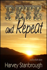 Pete &amp; Repeat