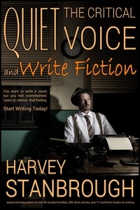  Harvey Stanbrough - Quiet the Critical Voice (and Write Fiction).