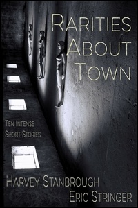  Harvey Stanbrough et  Eric Stringer - Rarities About Town - Short Story Collections.