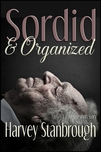  Harvey Stanbrough - Sordid &amp; Organized.