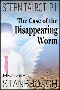  Harvey Stanbrough - Stern Talbot, P.I.—The Case of the Disappearing Worm - Stern Talbot PI, #4.