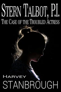Stern Talbot, PI: The Case of the Troubled Actress