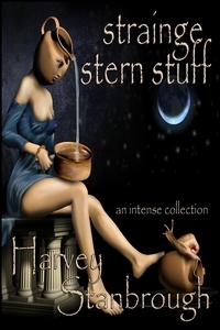  Harvey Stanbrough - Strainge Stern Stuff - Short Story Collections.