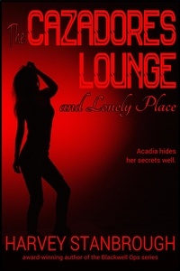  Harvey Stanbrough - The Cazadores Lounge and Lonely Place.
