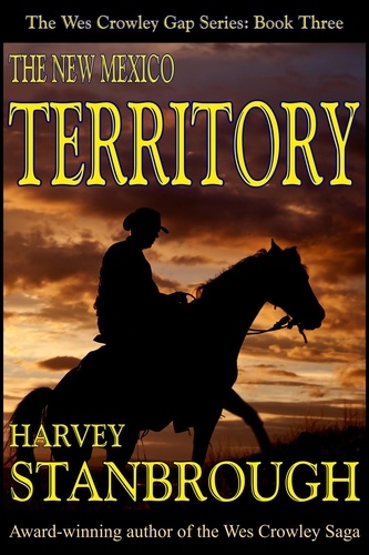  Harvey Stanbrough - The New Mexico Territory - The Wes Crowley Series, #5.