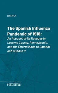 The Spanish Influenza Pandemic of 1918
