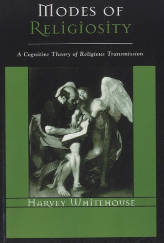 Harvey Whitehouse - Modes of Religiosity - A Cognitive Theory of Religious Transmission.