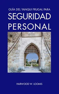 Guía del Yanqui Frugal para Seguridad Personal