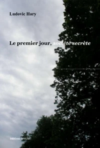 Le premier jour, societé secrète