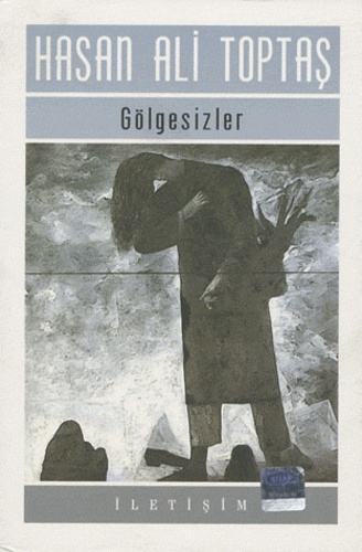 Hasan Ali Toptas - Gölgesizler - Edition en turque.