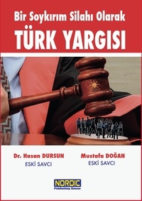  Hasan Dursun et  Mustafa Doğan - Bir Soykırım Silahı Olarak Türk Yargısı.