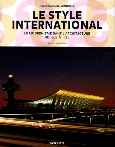 Hasan-Uddin Khan - Le style international - Le modernisme dans l'architecture de 1925 à 1965.