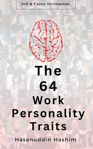  hasanuddin hashim - The 64 Work Personality Traits.