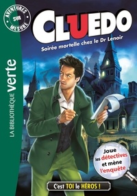  Hasbro - Aventure sur mesure Cluedo 15 - Soirée mortelle chez le Dr Lenoir.