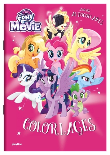 Coloriages My Little Pony The Movie. Avec des autocollants