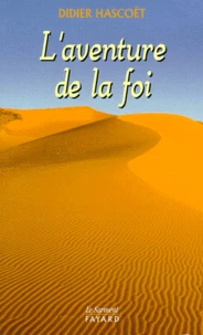 L'Aventure De La Foi. Dialogue Avec Un Jeune