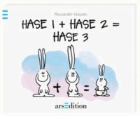 Hase 1 + Hase 2 = Hase 3.