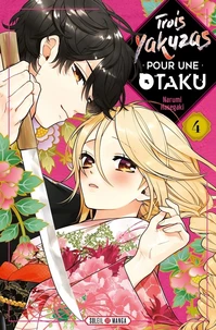 Trois yakuzas pour une Otaku Tome 4