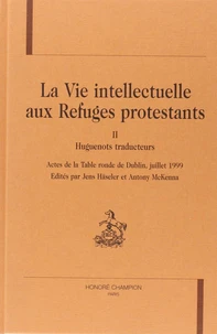 La vie intellectuelle aux refuges protestants