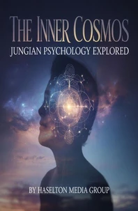 The Inner Cosmos: Jungian Psychology Explored