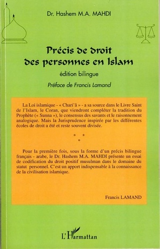Hashem Mohamad Ali Mahdi - Précis de droit des personnes en Islam - Edition bilingue français-arabe.