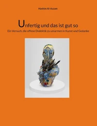 Unfertig und das ist gut so