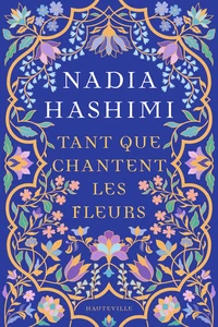 Tant que chantent les fleurs