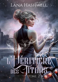 L'héritière des Titans Tome 2
