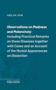 Observations on Madness and Melancholy