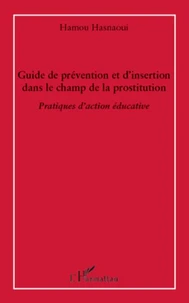 Guide de prévention et d'insertion dans le champ de la prostitution
