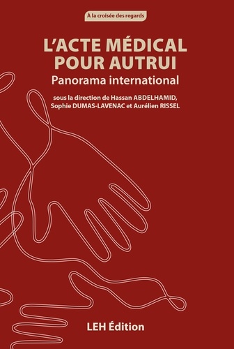 L'acte médical pour autrui. Panorama international