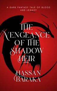 The Vengeance of the Shadow Heir