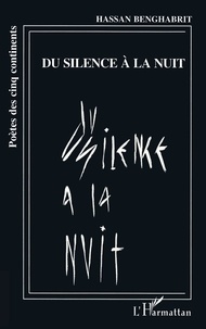 Hassan Benghabrit - Du silence à la nuit.