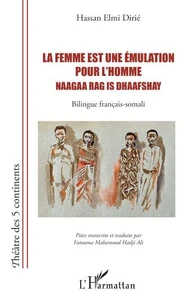La femme est une émulation pour l’homme / Naagaa rag is dhaafshay