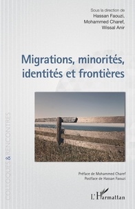 Hassan Faouzi et Mohammed Charef - Migrations, minorités, identités et frontières.