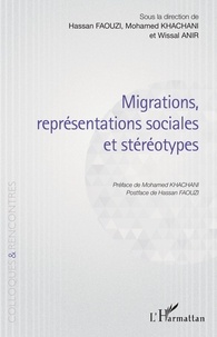Hassan Faouzi et Mohamed Khachani - Migrations, représentations sociales et stéréotypes.