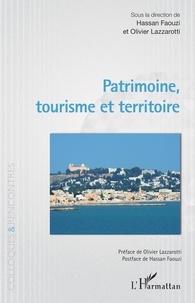 Hassan Faouzi et Olivier Lazzarotti - Patrimoine, tourisme et territoire.