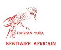 Hassan Musa - Bestiaire africain.