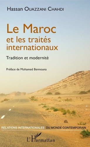 Le Maroc et les traités internationaux. Tradition et modernité
