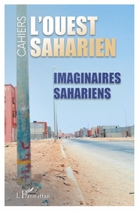 Hassan Ould Moctar et Matthew Porges - L'ouest saharien N° 17/2022 : Imaginaires sahariens.