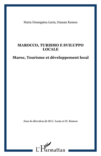 Hassan Ramou et Maria Giuseppina Lucia - Marocco : turismo e sviluppo locale - Maroc : Tourisme et développement local.