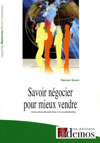 Hassan Souni - Savoir négocier pour mieux vendre - Vision pluriculturelle face à la mondialisation.