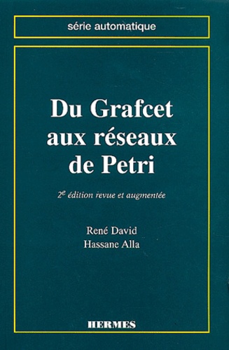 Hassane Alla et René David - Du Grafcet aux réseaux de Petri.