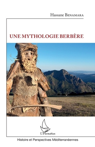 Hassane Benamara - Une mythologie berbère.