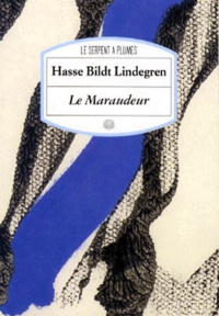 Hasse-Bildt Lindegren - Le maraudeur.