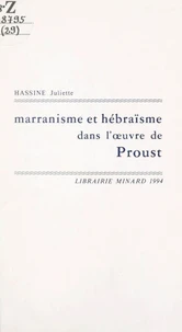 Marranisme et hébraïsme dans l'œuvre de Proust