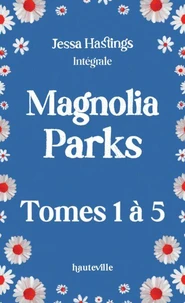 Magnolia Parks - L'Intégrale (Tomes 1 à 5)