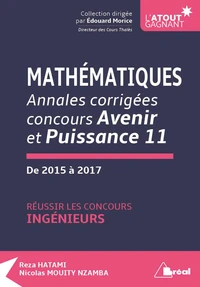 Mathématiques annales corrigées concours Avenir et Puissance 11 de 2015 à 2017