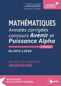 Mathématiques Annales corrigées concours Avenir et Puissance Alpha de 2015 à 2018