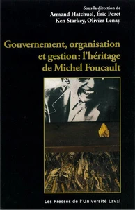 Gouvernement, organisation et entreprise : l'héritage de Michel Foucault